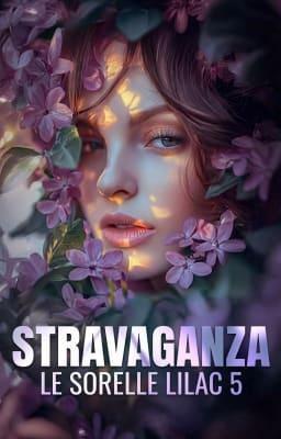 Cover image for Le sorelle Lilac 5 - Stravaganza