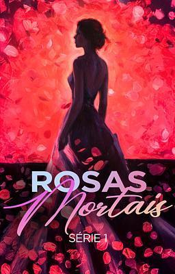Rosas Mortais
