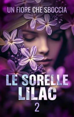 Cover image for Le sorelle Lilac 2: Un fiore che sboccia
