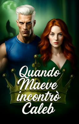 Cover image for Quando Maeve incontrò Caleb
