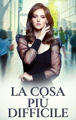 La cosa più difficile