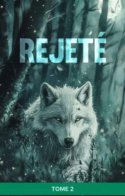 Rejeté – Tome 2