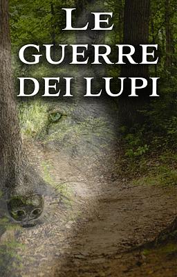 Cover image for Le guerre dei lupi