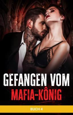 Gefangen vom Mafia-König – Band 4