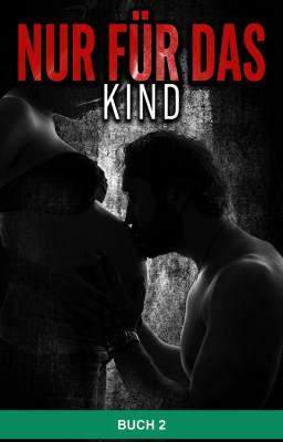 Nur für das Kind – Buch 2