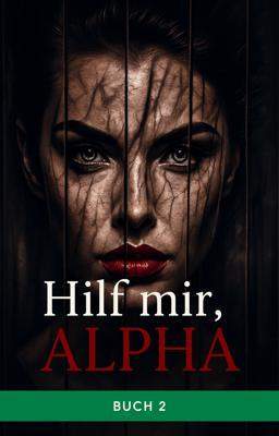 Hilf mir, Alpha – Buch 2