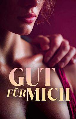 Gut für mich
