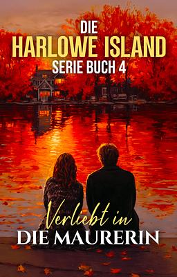 Harlowe-Island Buch 4: Verliebt in die Maurerin