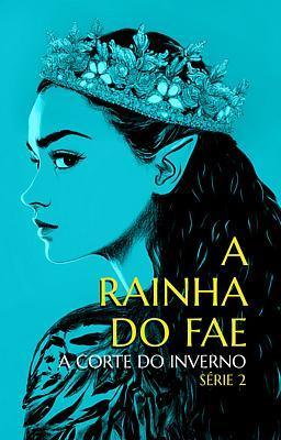 A Corte do Inverno 2: A Rainha do Fae