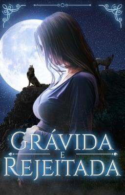 Grávida e Rejeitada
