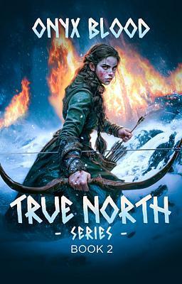 Cover image for True North Series Book 2: Onyx Blood