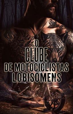 Cover image for O Clube de Motociclistas Lobisomens