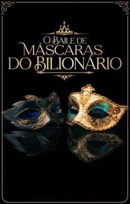 Cover image for O Baile de Máscaras do Bilionário