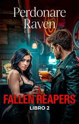 I Fallen Reapers Libro 2 - Perdonare Raven