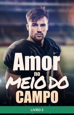 Cover image for Amor no Meio do Campo Livro 2