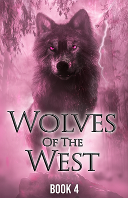 Cover image for Wolves of the West Book 4