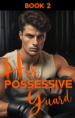 Cover image for Her Possessive Guard Book 2