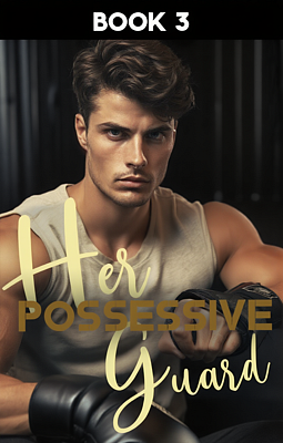 Cover of Her Possessive Guard Book 3