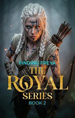 Cover image for The Royal Series Book 2: Finding Freya
