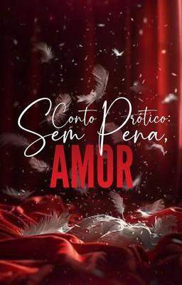 Conto Erótico: Sem Pena, Amor