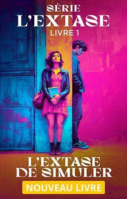 Cover image for Série L'Extase Livre 1 : L'Extase de simuler