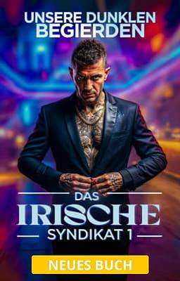 Das irische Syndikat 1: Unsere dunklen Begierden