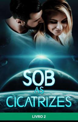 Cover image for Sob as Cicatrizes Livro 2