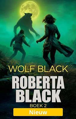 Roberta Black boek 2: Wolf Black