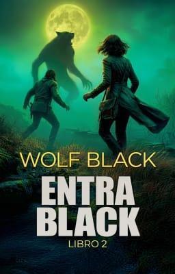 Cover image for Entra Black Libro 2: Wolf Black