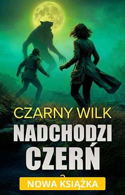 Nadchodzi czerń 2: Czarny wilk