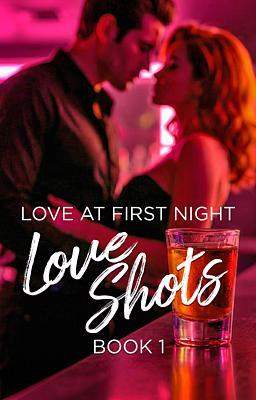 Love Shots 1: Love at First Night