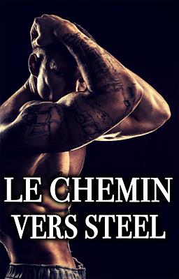 Cover of Le Chemin vers Steel