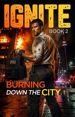 Cover image for Ignite Book 2: Burning Down the City