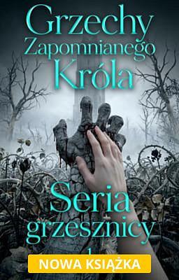 Cover image for Seria Grzesznicy 1: Grzechy zapomnianego króla