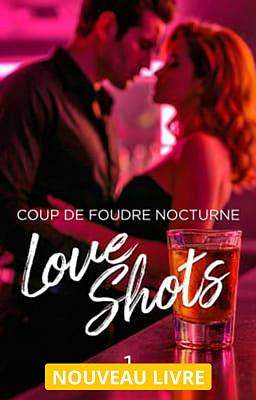 Love Shots 1 : Coup de foudre nocturne