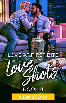 Cover image for Love Shots 4: Love at First Bite