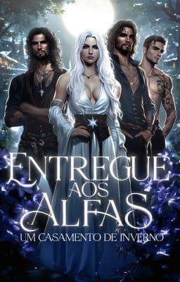 Entregue aos Alfas: Um Casamento de Inverno