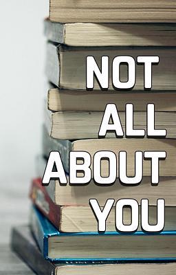 Not all about You