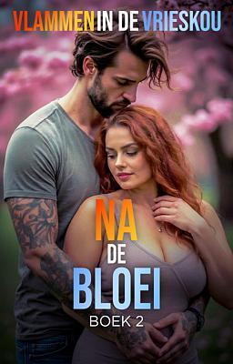 Cover image for Vlammen in de vrieskou 2: Na de bloei