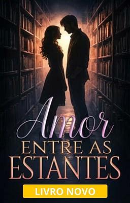 Cover image for Amor Entre as Estantes