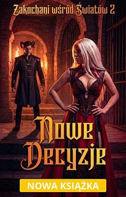 Zakochani wśród światów: Nowe decyzje