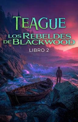 Los Rebeldes de Blackwood 2: Teague