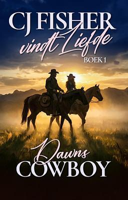 CJ Fisher vindt liefde boek 1: Dawns cowboy