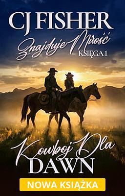 CJ Fisher znajduje miłość 1: Kowboj dla Dawn