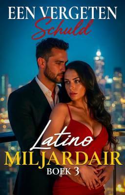 Cover image for Latino miljardair boek 3: Een vergeten schuld