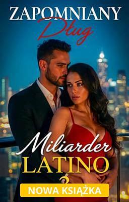 Cover image for Miliarder Latino 3: Zapomniany dług