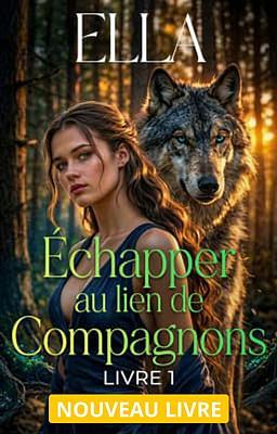 Cover image for Échapper au lien de Compagnons Livre 1 : Ella