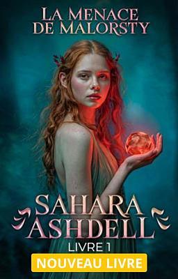 Cover image for Sahara Ashdell Livre 1 : La Menace de Malorsty