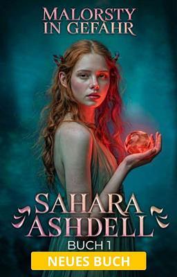 Cover image for Sahara Ashdell Buch 1: Malorsty in Gefahr