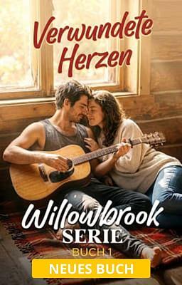 Cover image for Willowbrook Serie Buch 1: Verwundete Herzen